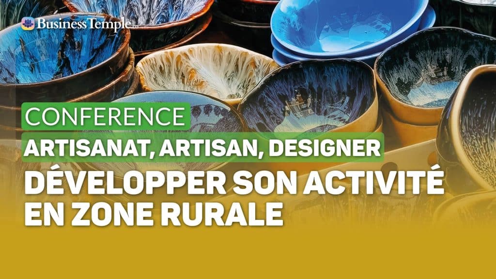 Artisanat, artisan et designer : Comment développer son activité artisanale en zone rurale