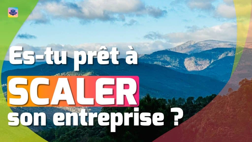 Prêt à Scaler ? 8 points critiques à maîtriser avant de scaler son entreprise #571