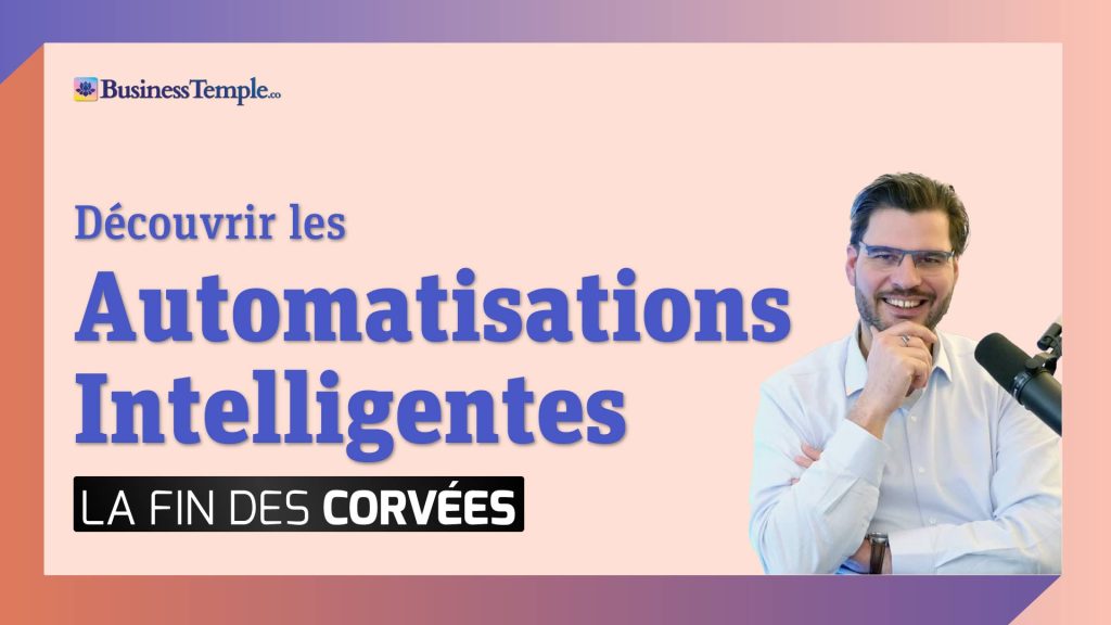 Etude de cas - Comment les solo preneurs, professions libérales... TPE, PME peuvent économiser au moins 10h/semaine avec les automatisations intelligentes